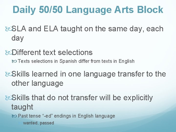 Daily 50/50 Language Arts Block SLA and ELA taught on the same day, each