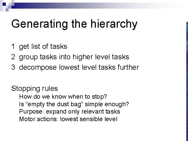 Generating the hierarchy 1 get list of tasks 2 group tasks into higher level