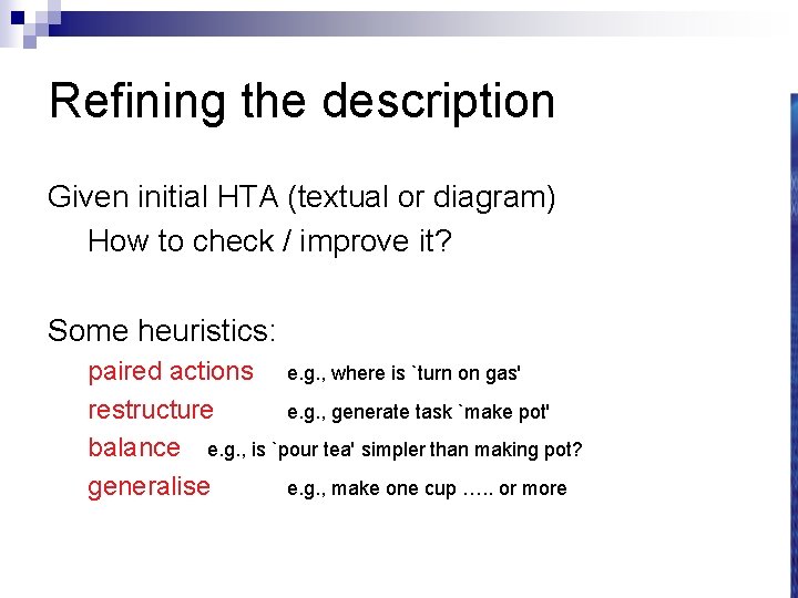 Refining the description Given initial HTA (textual or diagram) How to check / improve