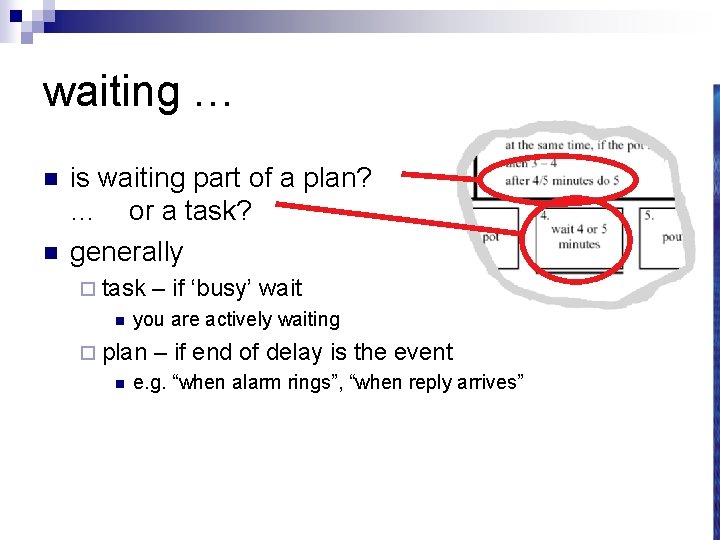 waiting … n n is waiting part of a plan? … or a task?