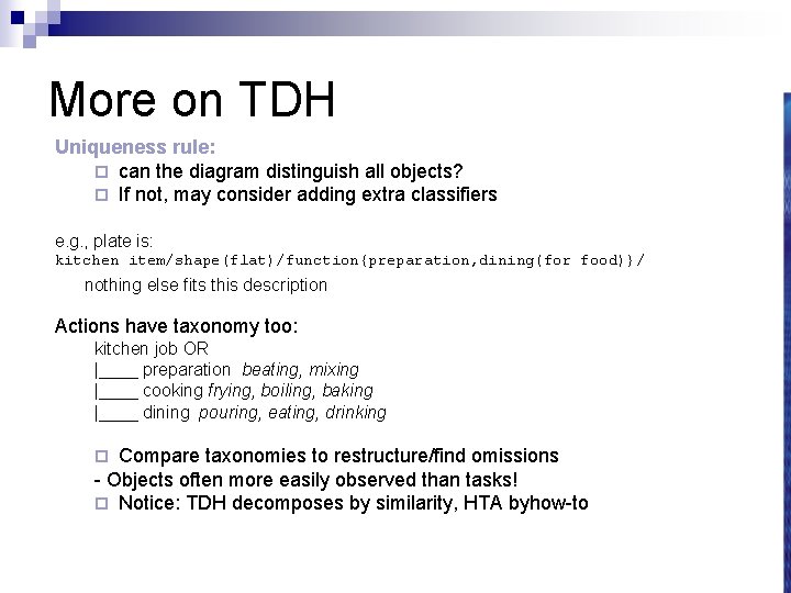 More on TDH Uniqueness rule: ¨ can the diagram distinguish all objects? ¨ If