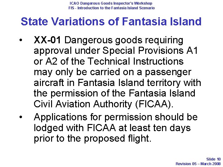 ICAO Dangerous Goods Inspector’s Workshop FIS - Introduction to the Fantasia Island Scenario State