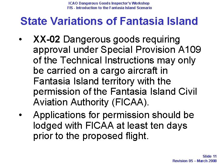 ICAO Dangerous Goods Inspector’s Workshop FIS - Introduction to the Fantasia Island Scenario State