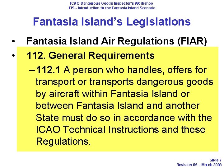 ICAO Dangerous Goods Inspector’s Workshop FIS - Introduction to the Fantasia Island Scenario Fantasia