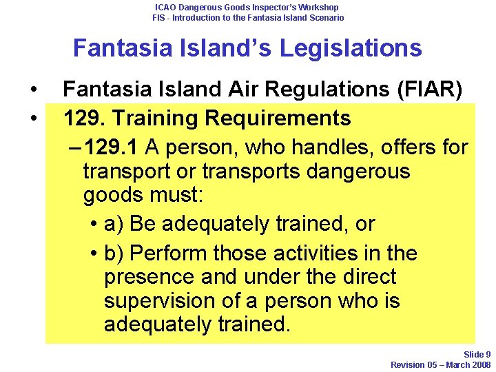 ICAO Dangerous Goods Inspector’s Workshop FIS - Introduction to the Fantasia Island Scenario Fantasia