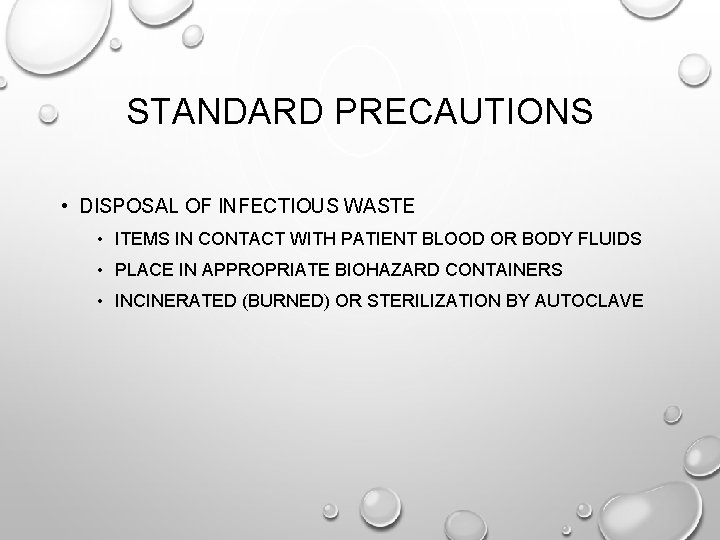 STANDARD PRECAUTIONS • DISPOSAL OF INFECTIOUS WASTE • ITEMS IN CONTACT WITH PATIENT BLOOD