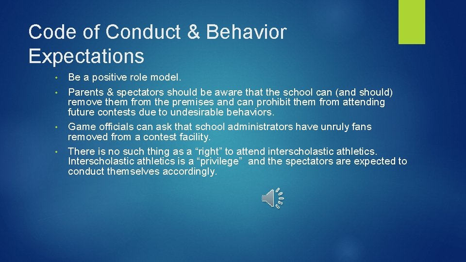 Code of Conduct & Behavior Expectations Be a positive role model. • Parents &