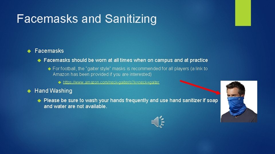 Facemasks and Sanitizing Facemasks should be worn at all times when on campus and