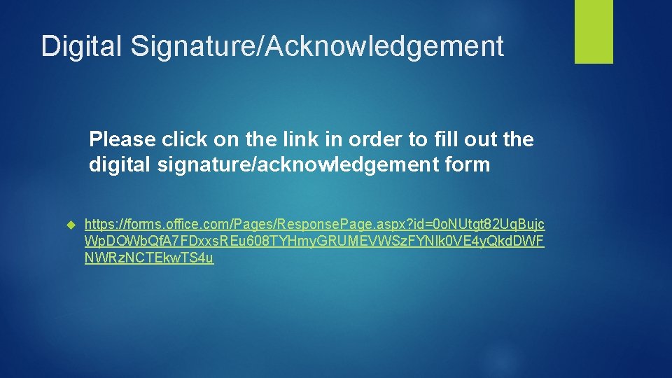 Digital Signature/Acknowledgement Please click on the link in order to fill out the digital