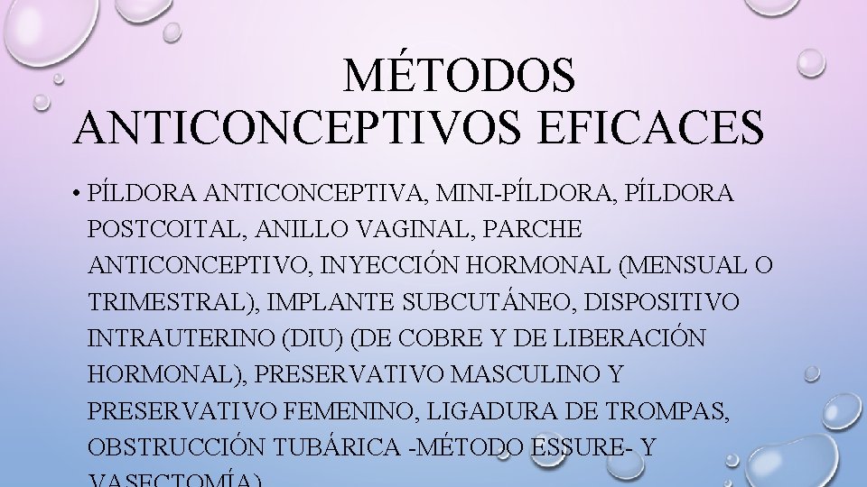 MÉTODOS ANTICONCEPTIVOS EFICACES • PÍLDORA ANTICONCEPTIVA, MINI-PÍLDORA, PÍLDORA POSTCOITAL, ANILLO VAGINAL, PARCHE ANTICONCEPTIVO, INYECCIÓN