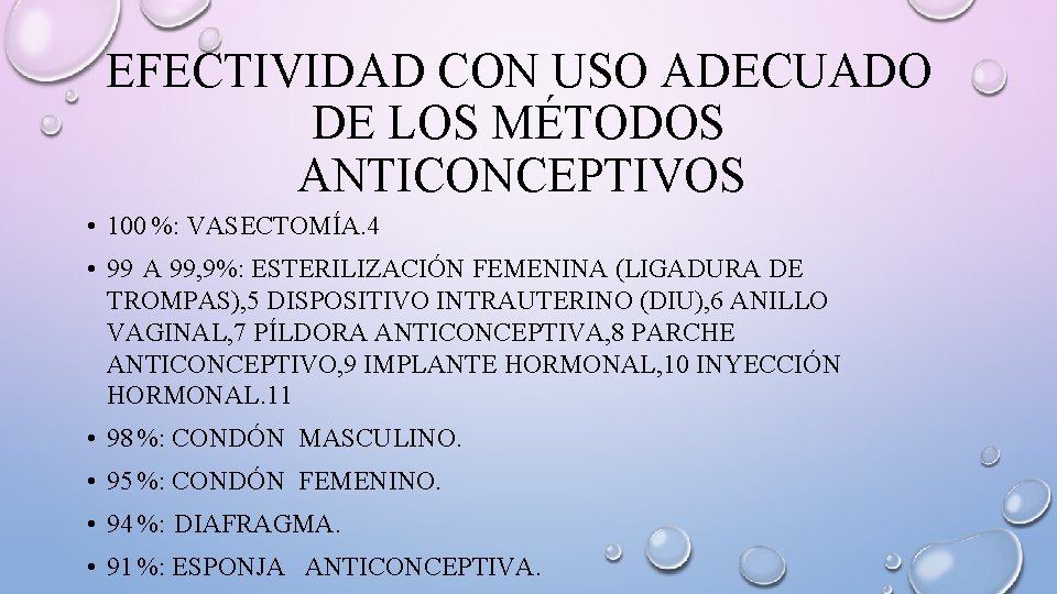EFECTIVIDAD CON USO ADECUADO DE LOS MÉTODOS ANTICONCEPTIVOS • 100 %: VASECTOMÍA. 4 •