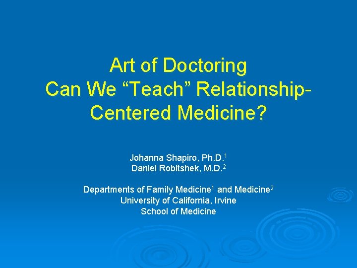 Doctoring Art of Doctoring Can We Teach Relationship Centered
