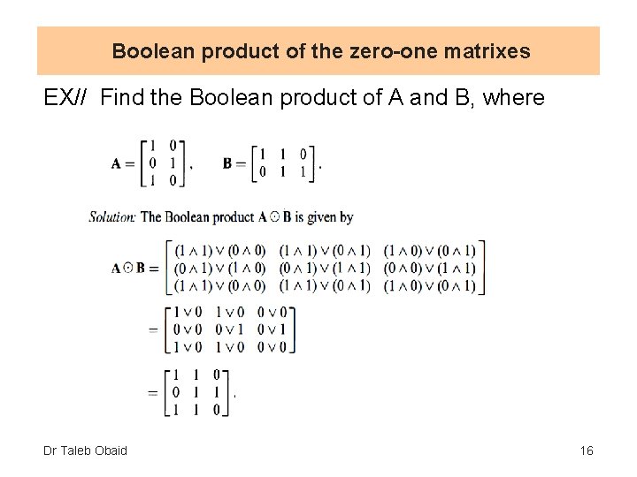 Boolean product of the zero-one matrixes EX// Find the Boolean product of A and