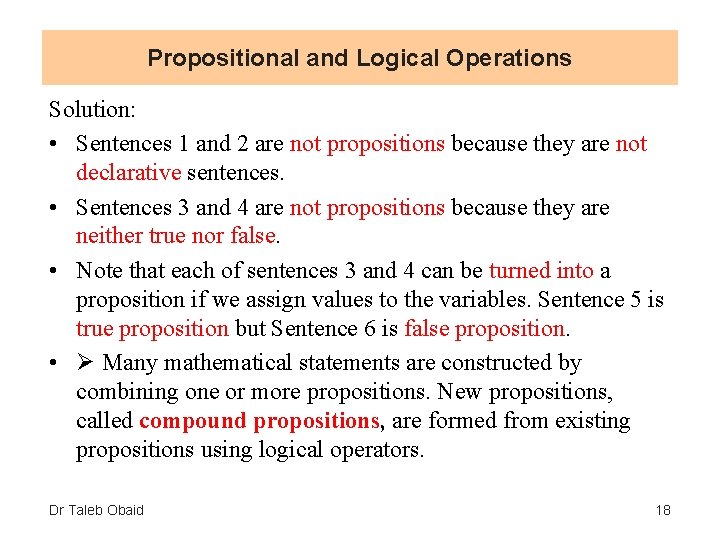 Propositional and Logical Operations Solution: • Sentences 1 and 2 are not propositions because
