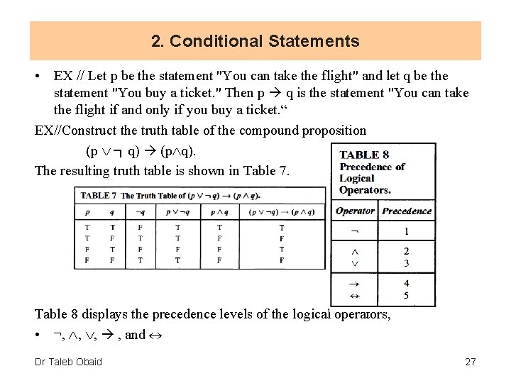 2. Conditional Statements • EX // Let p be the statement "You can take