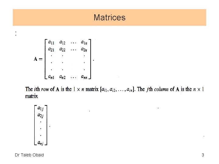 Matrices : Dr Taleb Obaid 3 