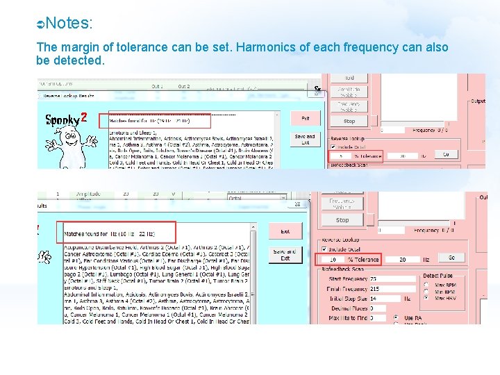  Notes: The margin of tolerance can be set. Harmonics of each frequency can