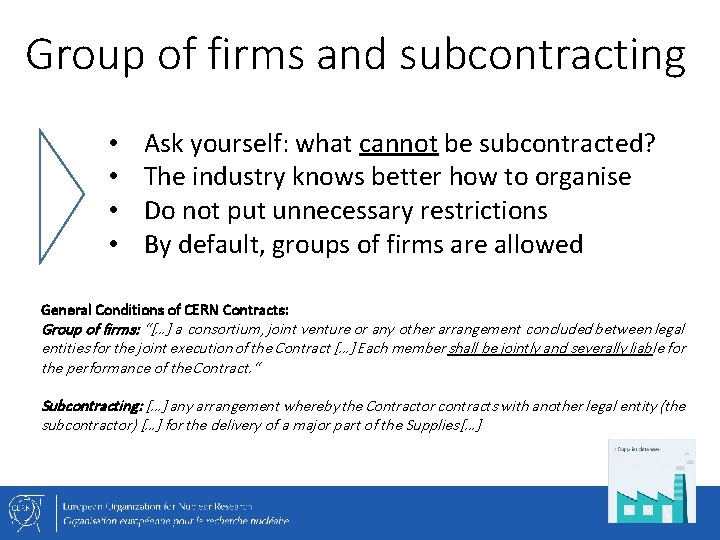 Group of firms and subcontracting • • Ask yourself: what cannot be subcontracted? The