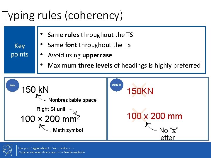 Typing rules (coherency) Key points DOs • • Same rules throughout the TS Same