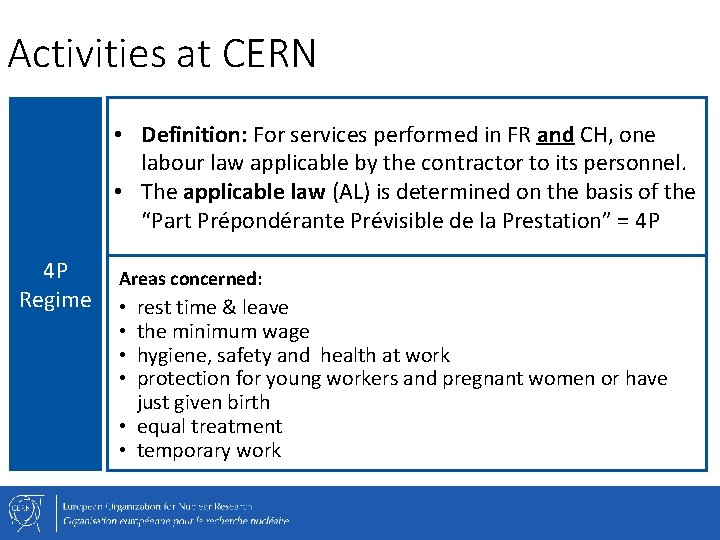 Activities at CERN • Definition: For services performed in FR and CH, one labour