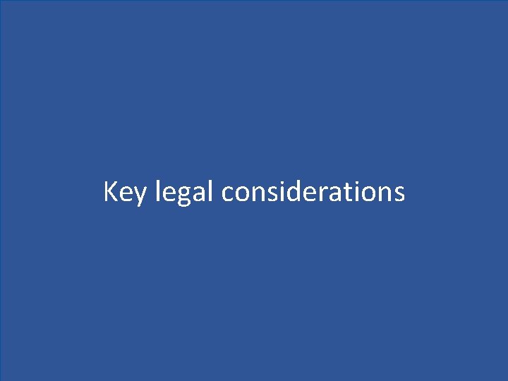 Key legal considerations 