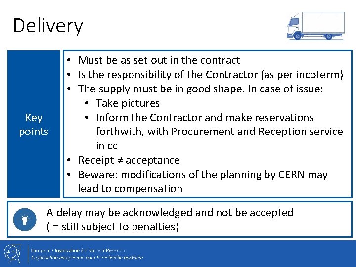 Delivery Key points • Must be as set out in the contract • Is