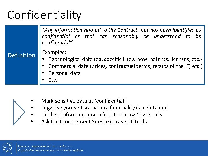 Confidentiality “Any information related to the Contract that has been identified as confidential or