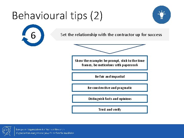 Behavioural tips (2) 6 Set the relationship with the contractor up for success Show