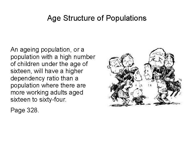 Age Structure of Populations An ageing population, or a population with a high number