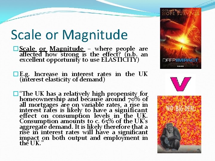 Scale or Magnitude �Scale or Magnitude – where people are affected how strong is