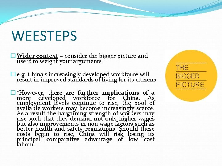 WEESTEPS � Wider context – consider the bigger picture and use it to weight