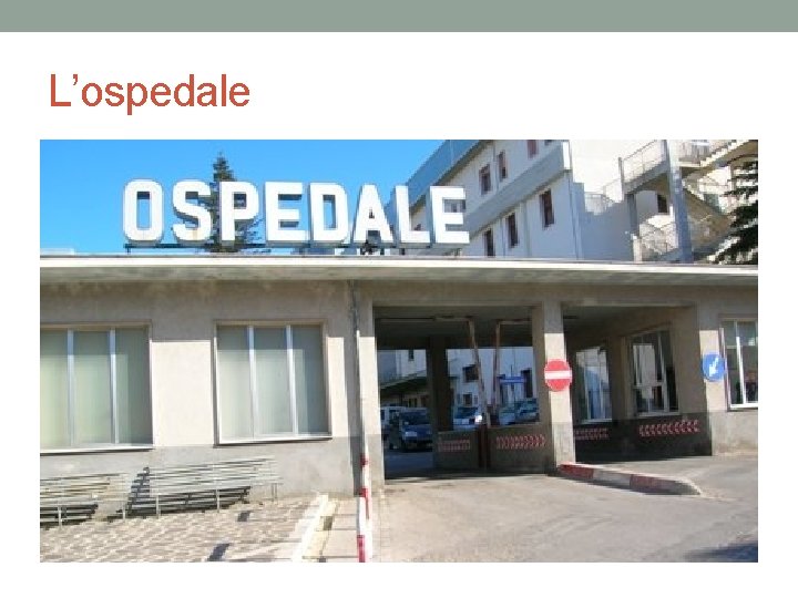 L’ospedale 