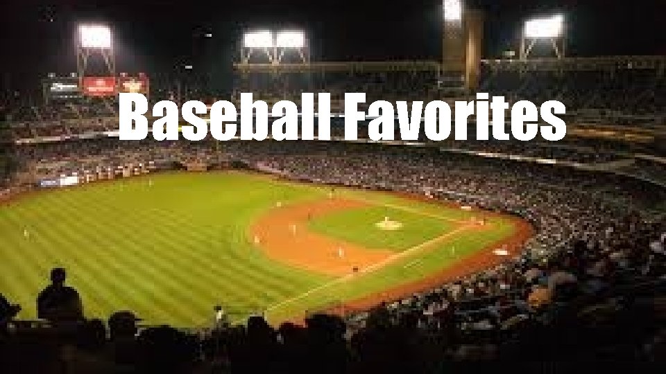 Baseball Favorites 