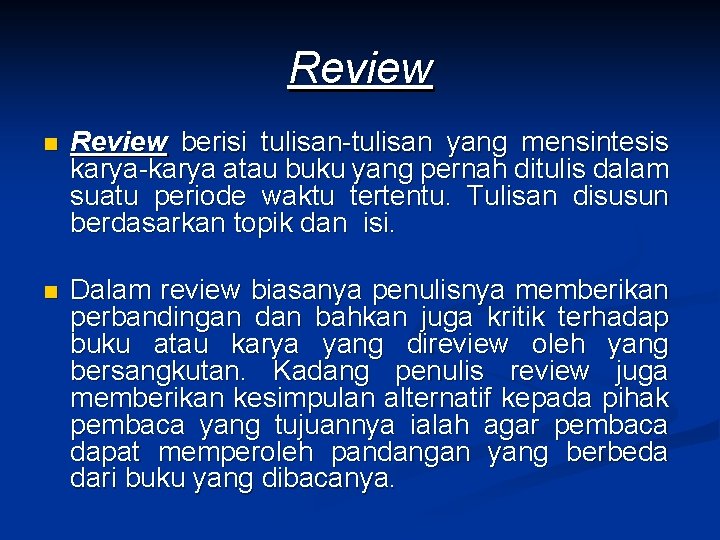 Review n Review berisi tulisan-tulisan yang mensintesis karya-karya atau buku yang pernah ditulis dalam