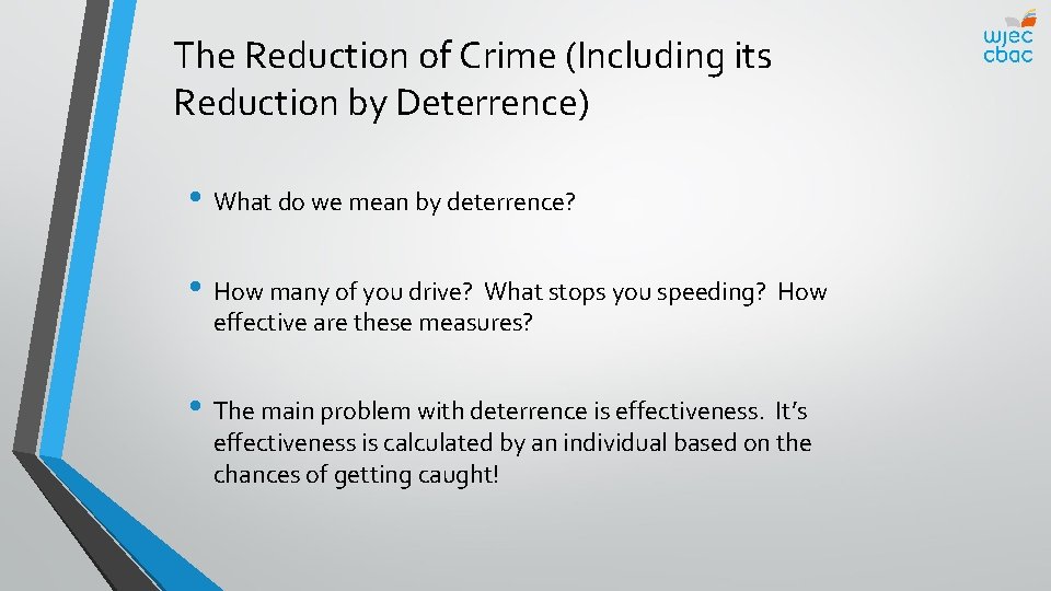 The Reduction of Crime (Including its Reduction by Deterrence) • What do we mean