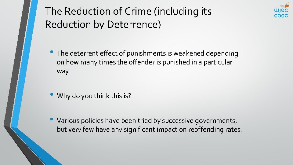 The Reduction of Crime (including its Reduction by Deterrence) • The deterrent effect of