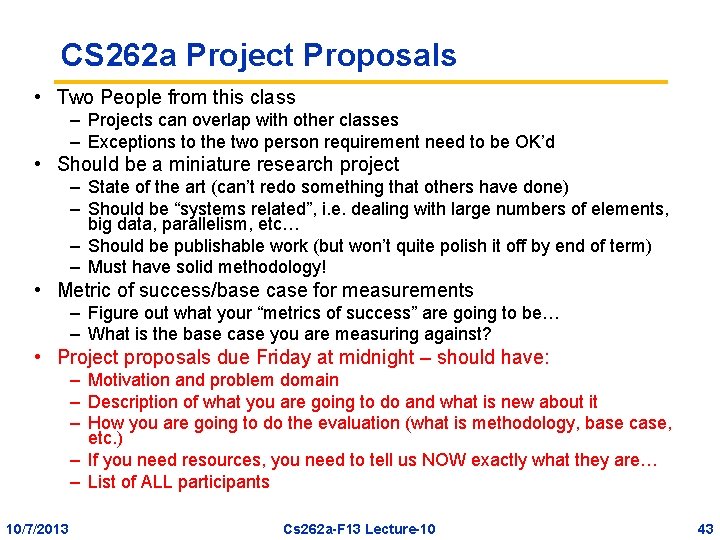 CS 262 a Project Proposals • Two People from this class – Projects can