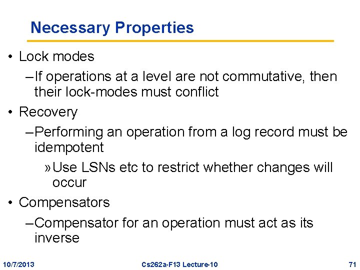 Necessary Properties • Lock modes – If operations at a level are not commutative,