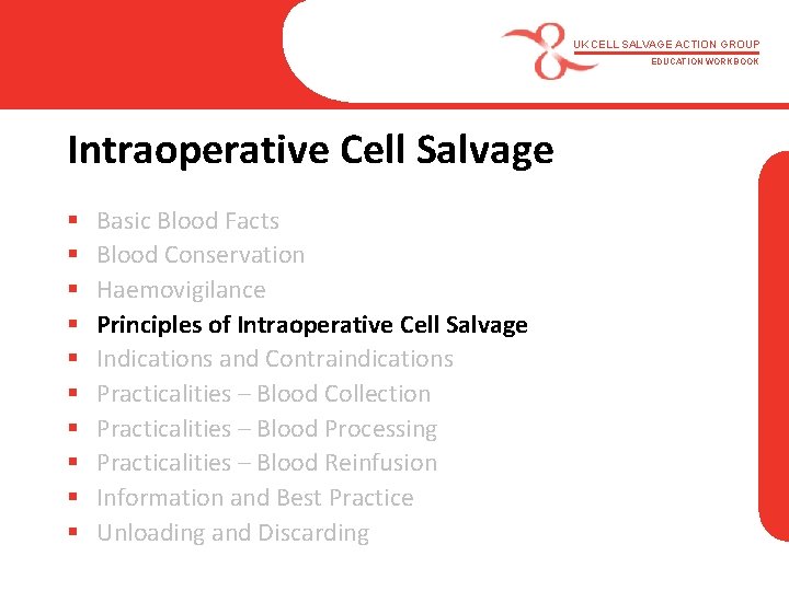 UK CELL SALVAGE ACTION GROUP EDUCATION WORKBOOK Intraoperative Cell Salvage § § § §