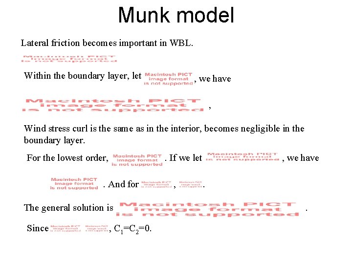 Munk model Lateral friction becomes important in WBL. Within the boundary layer, let ,