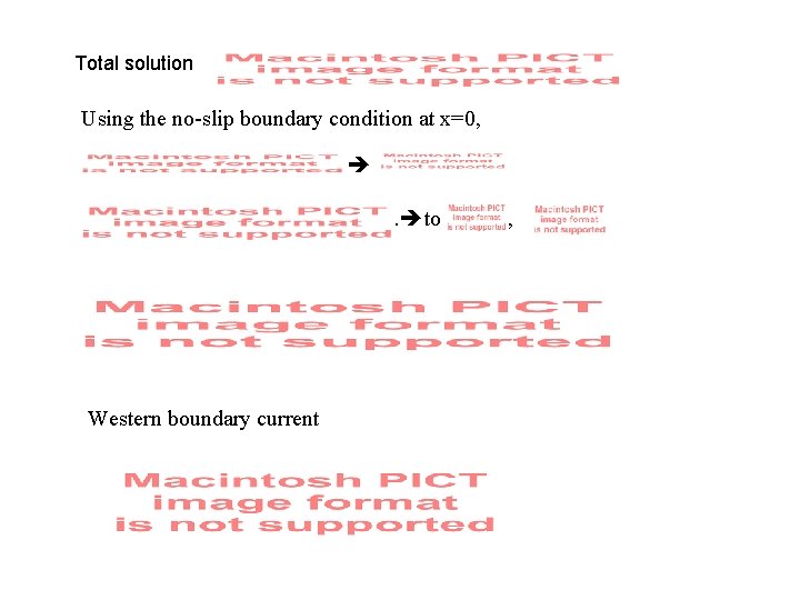 Total solution Using the no-slip boundary condition at x=0, . to Western boundary current