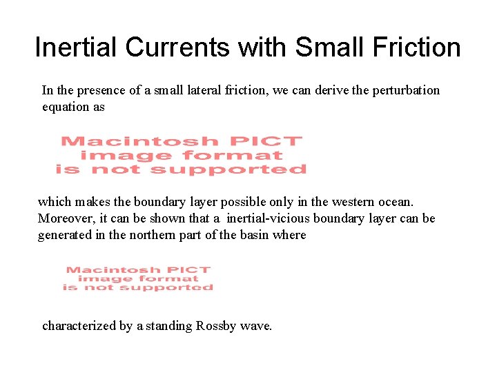 Inertial Currents with Small Friction In the presence of a small lateral friction, we