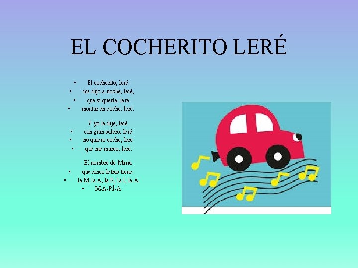 EL COCHERITO LERÉ • • El cocherito, leré me dijo a noche, leré, que