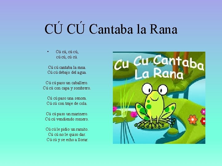 CÚ CÚ Cantaba la Rana • Cú cú, cú cú. Cú cú cantaba la