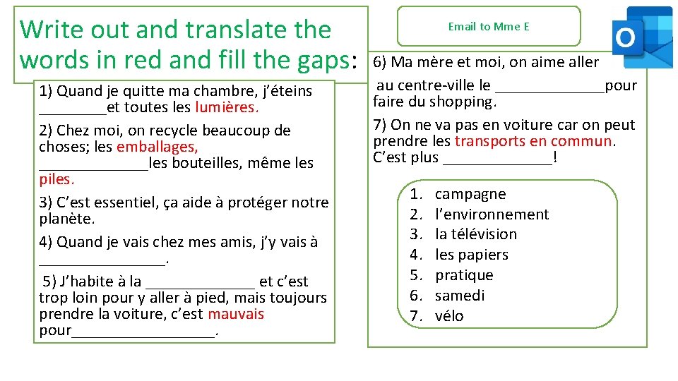 Write out and translate the words in red and fill the gaps: 1) Quand