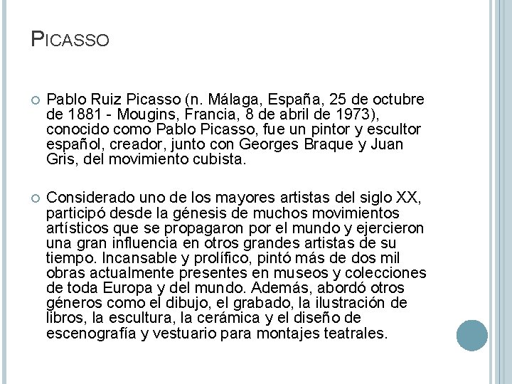 PICASSO Pablo Ruiz Picasso (n. Málaga, España, 25 de octubre de 1881 - Mougins,