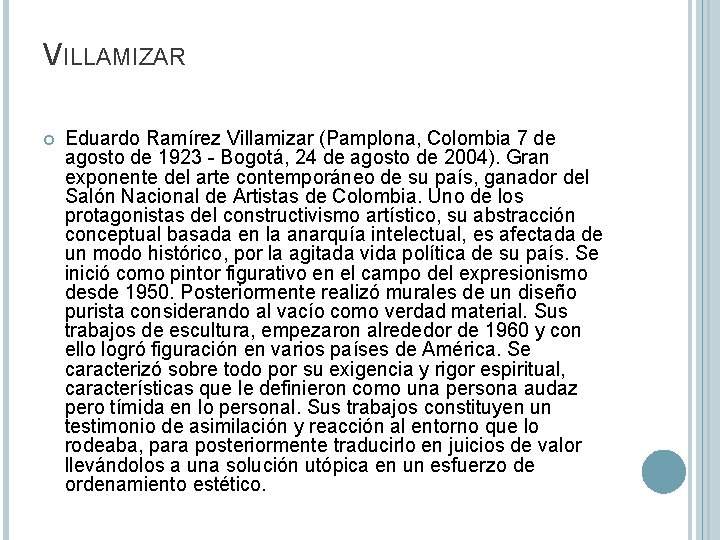 VILLAMIZAR Eduardo Ramírez Villamizar (Pamplona, Colombia 7 de agosto de 1923 - Bogotá, 24