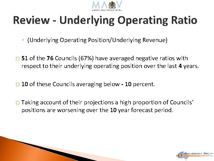 Review - Underlying Operating Ratio ◦ (Underlying Operating Position/Underlying Revenue) � 51 of the