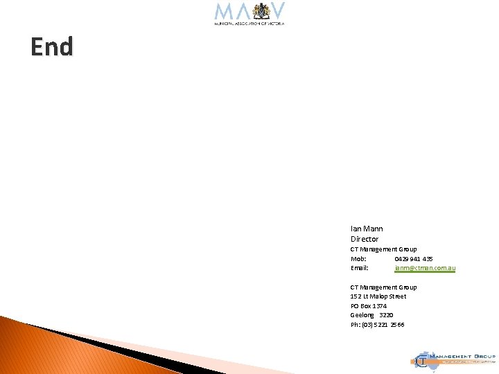 End Ian Mann Director CT Management Group Mob: 0429 941 435 Email: ianm@ctman. com.