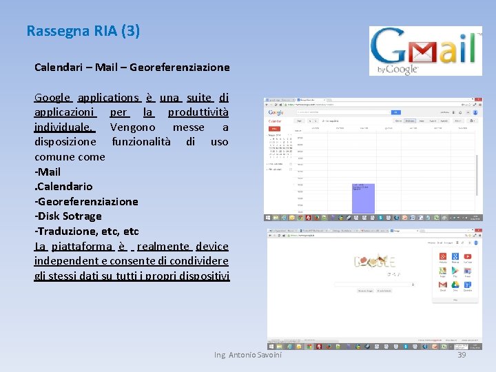 Rassegna RIA (3) Calendari – Mail – Georeferenziazione Google applications è una suite di